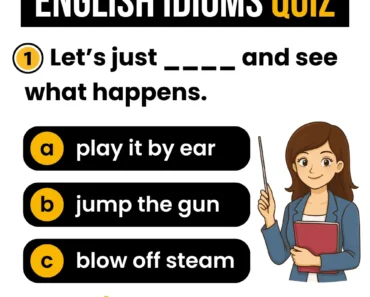 English Idioms Quiz – Intermediate (B1–B2) English Idioms Quiz – Intermediate (B1–B2)