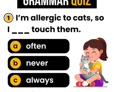 Adverbs of Frequency Quiz – English Grammar Adverbs of Frequency Quiz – English Grammar