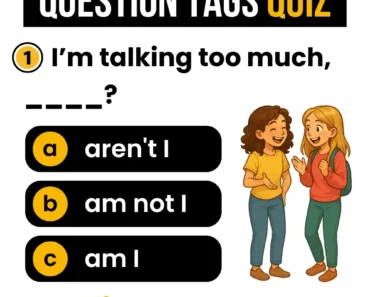 Question Tags Quiz – English Grammar Question Tags Quiz – English Grammar